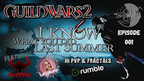 Fractals and PvP in Guild Wars 2 with MADDNA and Leyanore - Episode 001