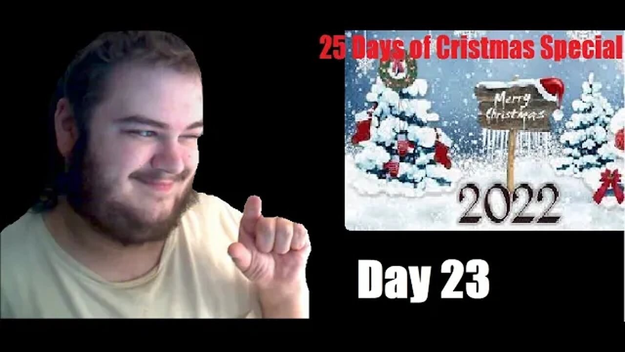25 Days of Christmas 2022 Special | Day 23