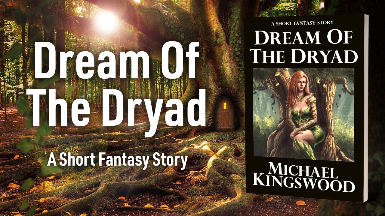 Story Saturday - Dream Of The Dryad