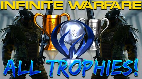 ALL "INFINITE WARFARE" TROPHIES! - Campaign, Multiplayer, & Zombies Trophies in Infinite Warfare!