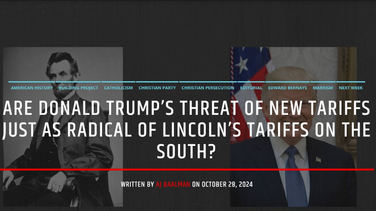 Are Donald Trump's Threat Of New Tariffs Just As Radical Lincoln's Tarrifs?