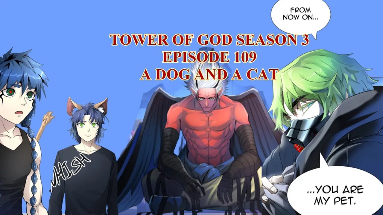 Tower of God Review (Season 3 Episode 109) A Dog, and A Cat