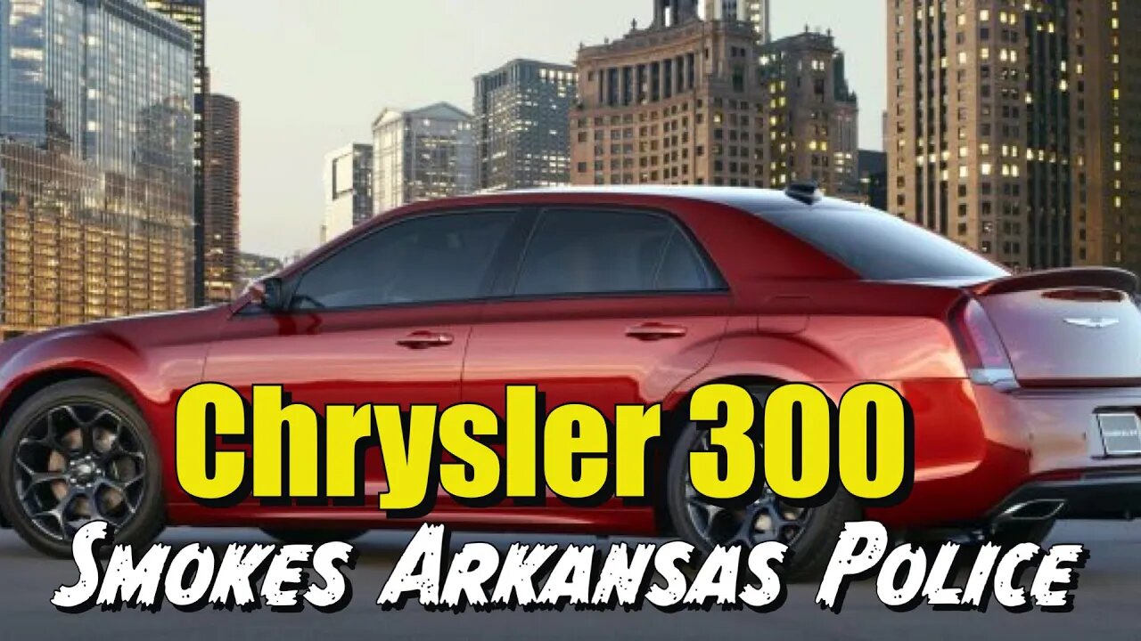 Chrysler 300 Smokes Police In Arkansas