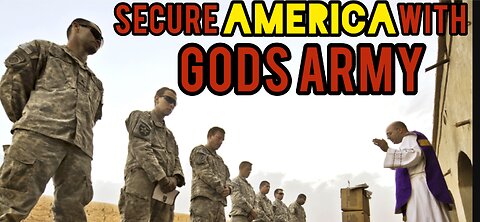 Secure America With Gods Army