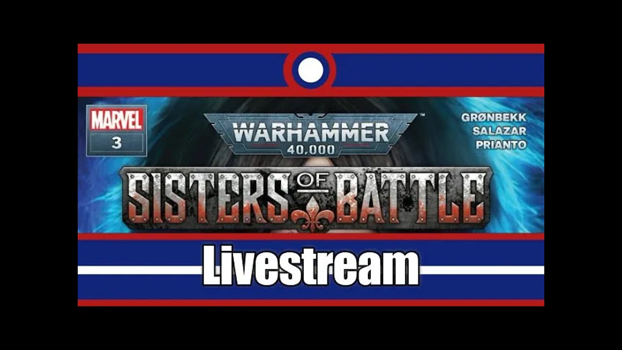 Warhammer 40,000 Sisters Of Battle Comic Livestream Part 03