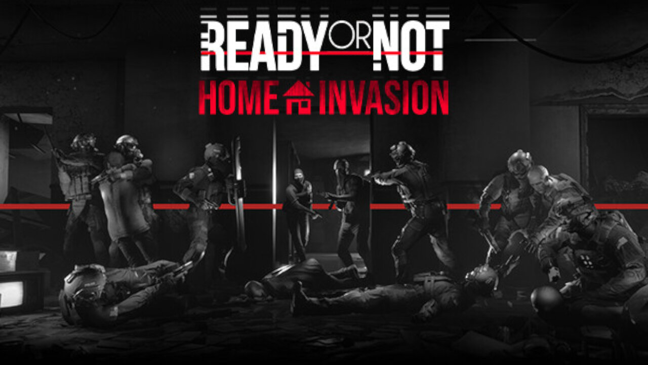Ready or Not: Home Invasion - Playthrough