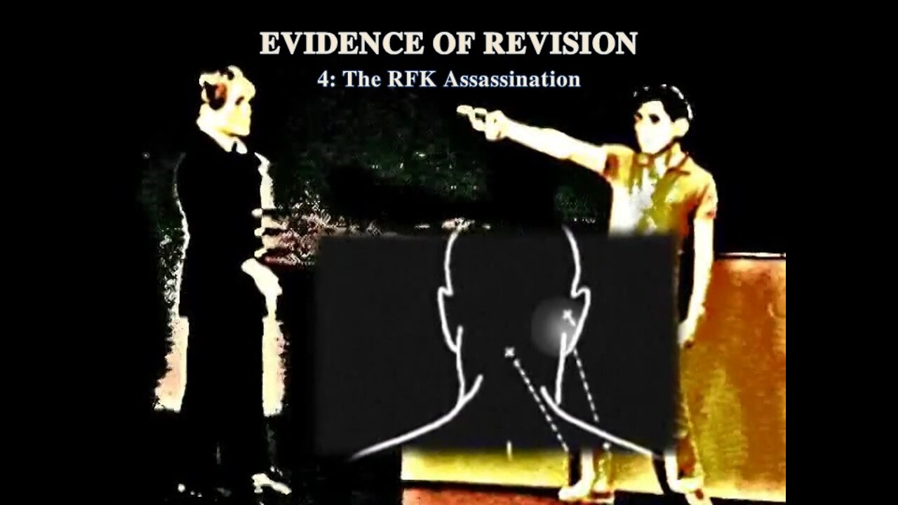 Evidence of Revision 4, The RFK Assassination