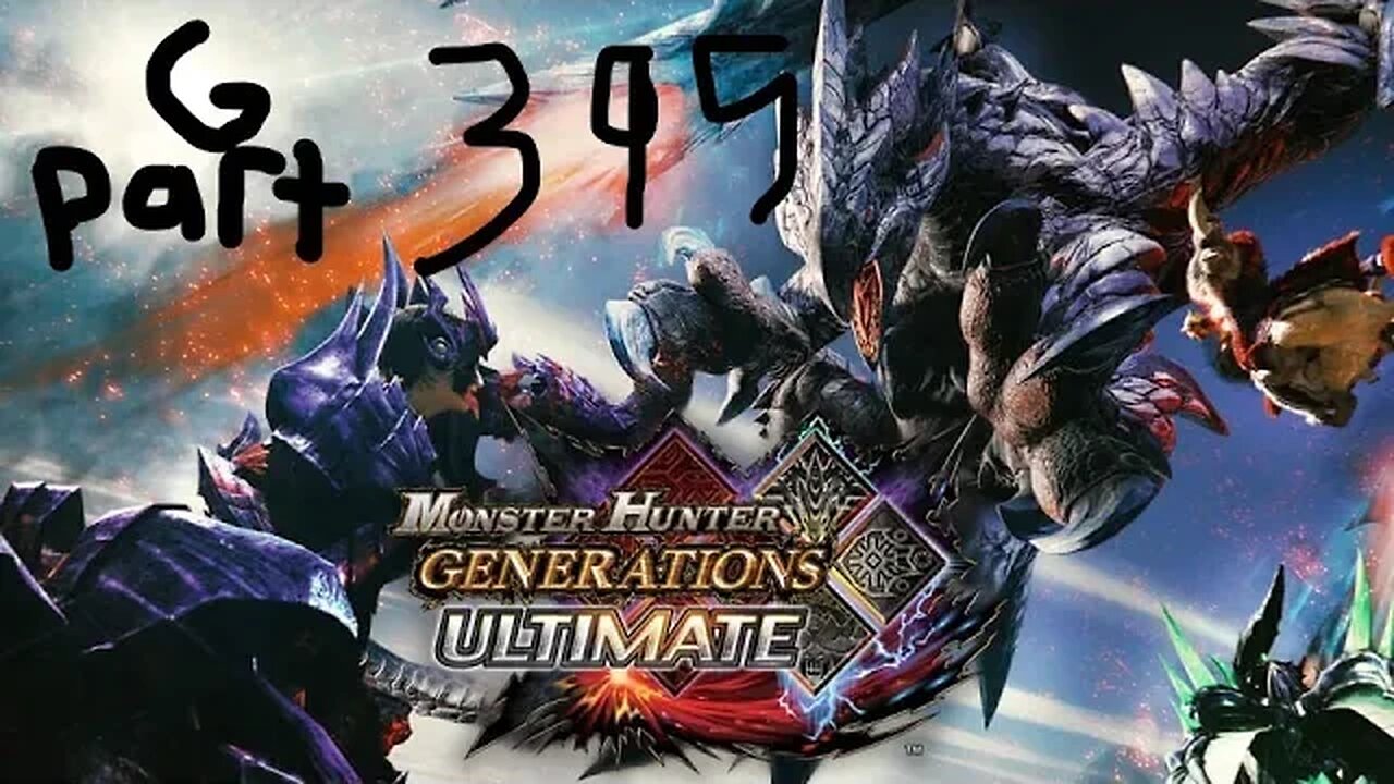 monster hunter generations ultimate G rank 395