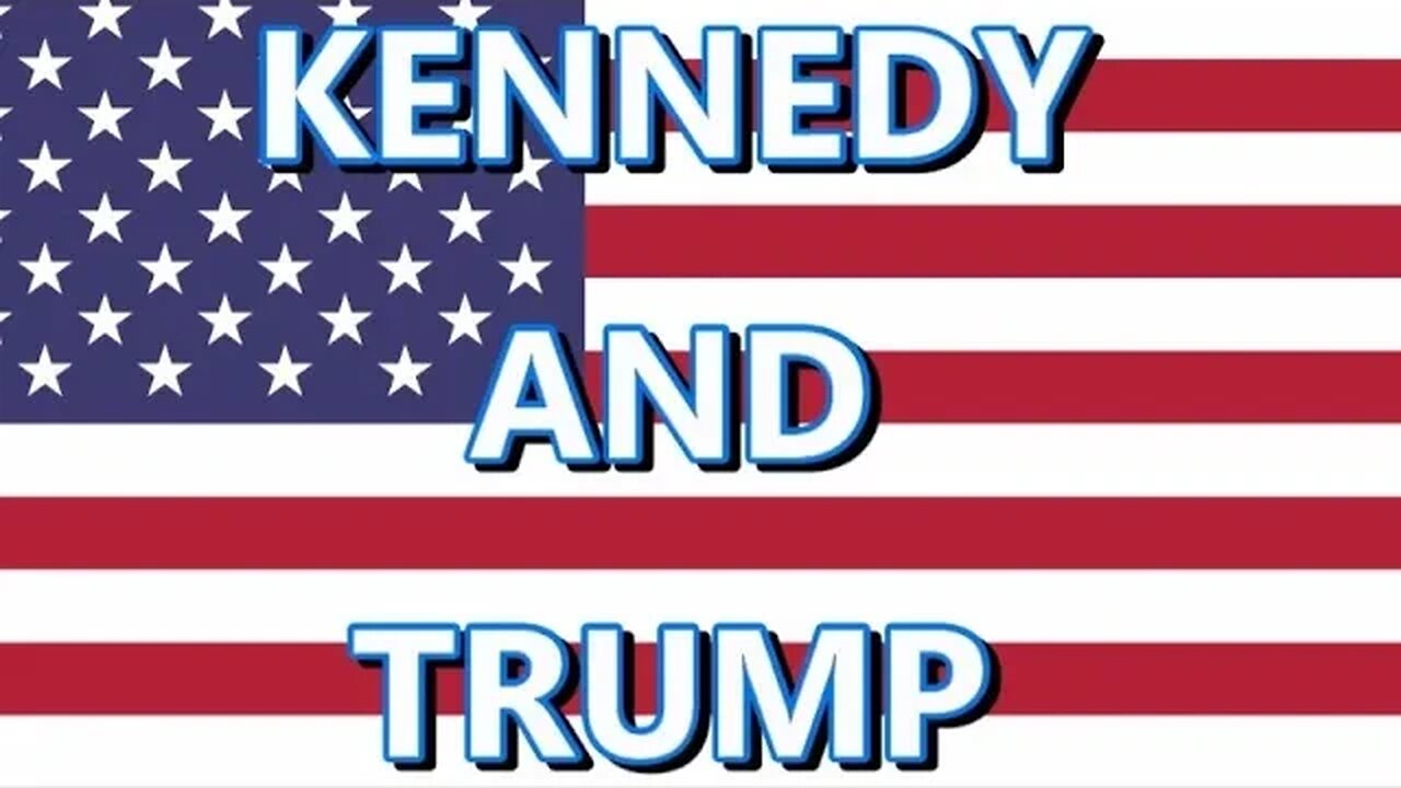 Kennedy and Trump #28