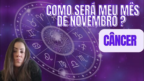 Como será o meu mês de novembro? Câncer