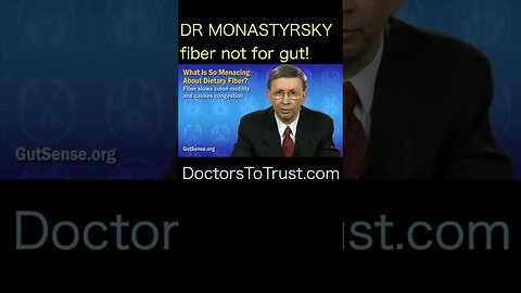 Dr Monastrysky: fiber is not helpful for gut health
