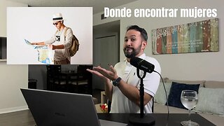 Donde encontrar mujeres. Ep41