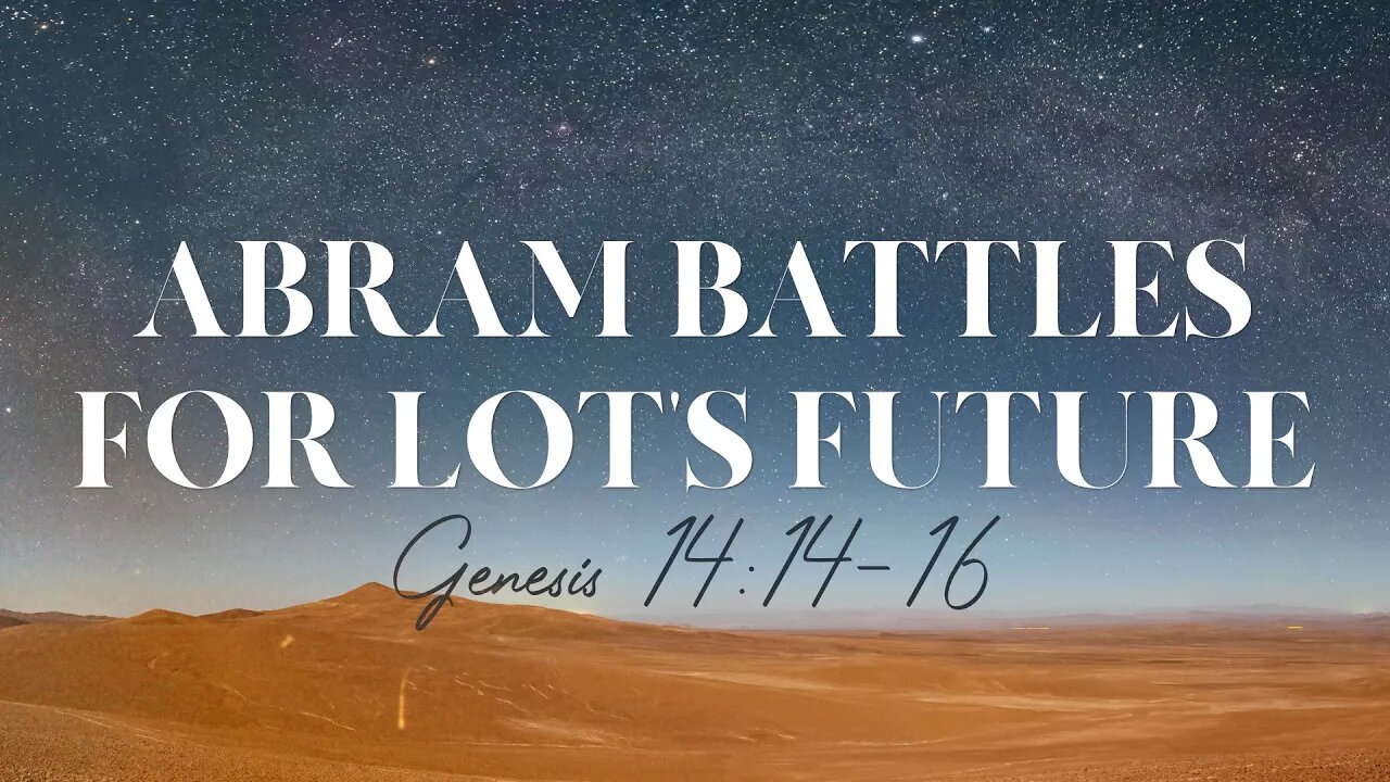 Abram Battles for Lot's Future