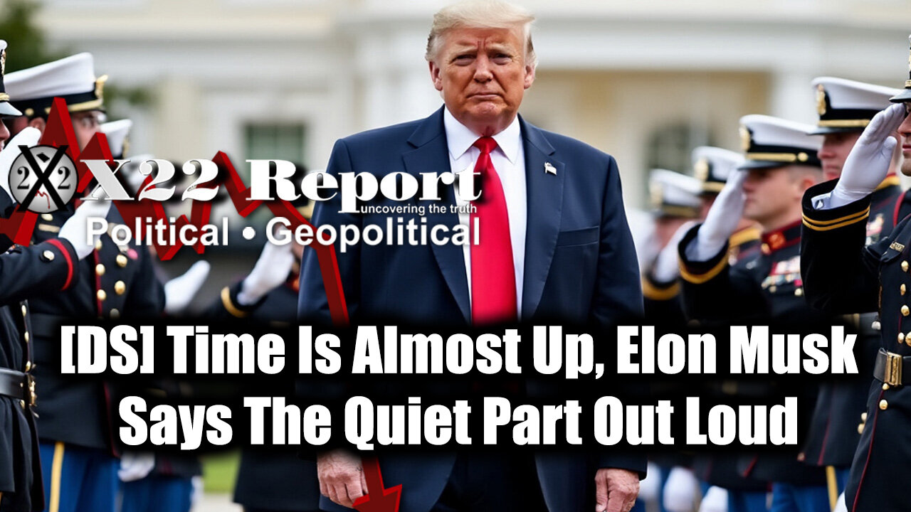 New X22 Report Dec 19 - Trump vs [DS] Time Is Almost Up, Elon Musk Says The Quiet Part Out Loud