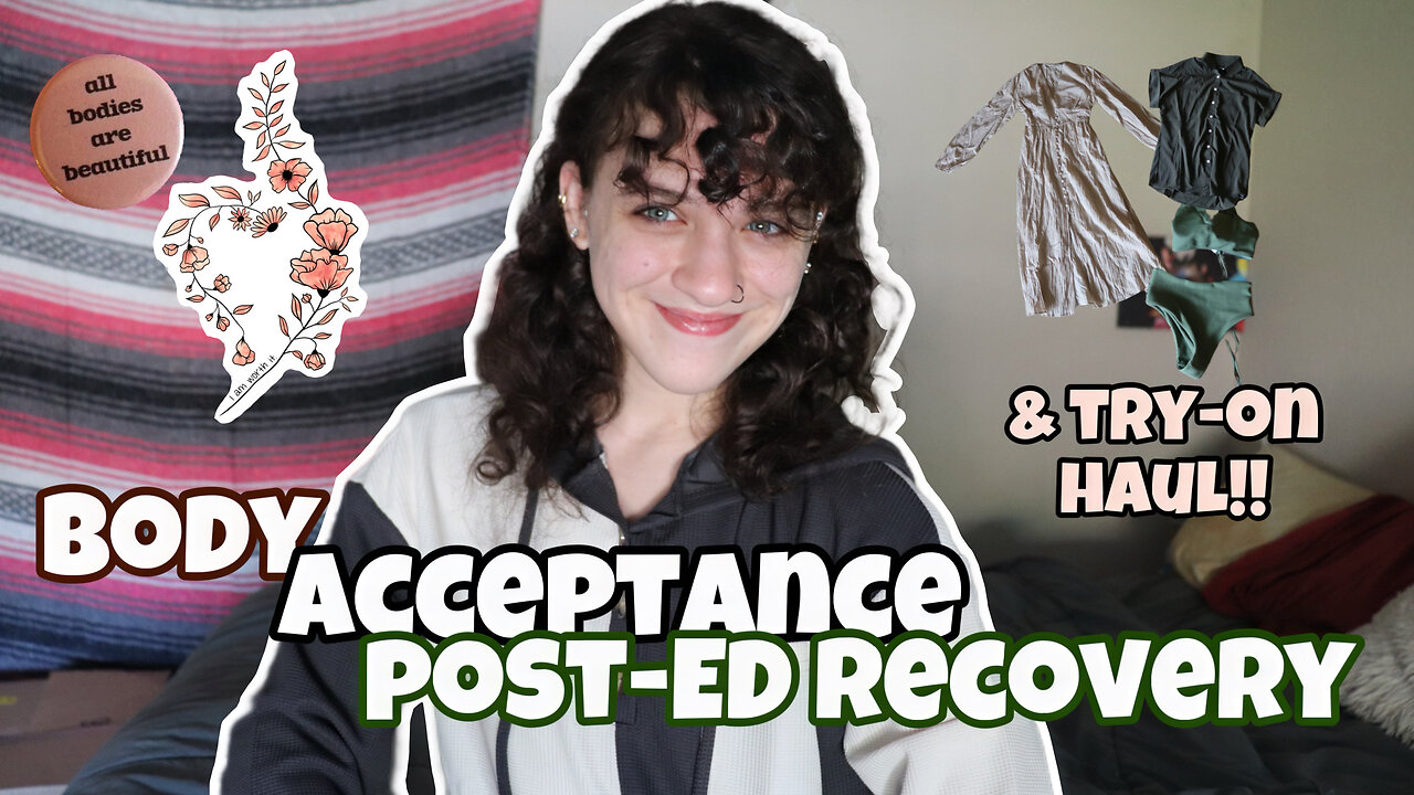 Accepting Your Body Post-ED Recovery + Dressin Haul!