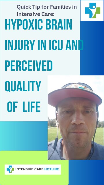 Quick Tip for Families in Intensive Care: Hypoxic Brain Injury in ICU and Perceived Quality of Life