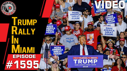 Trump Rally in Miami | Nick Di Paolo Show #1595