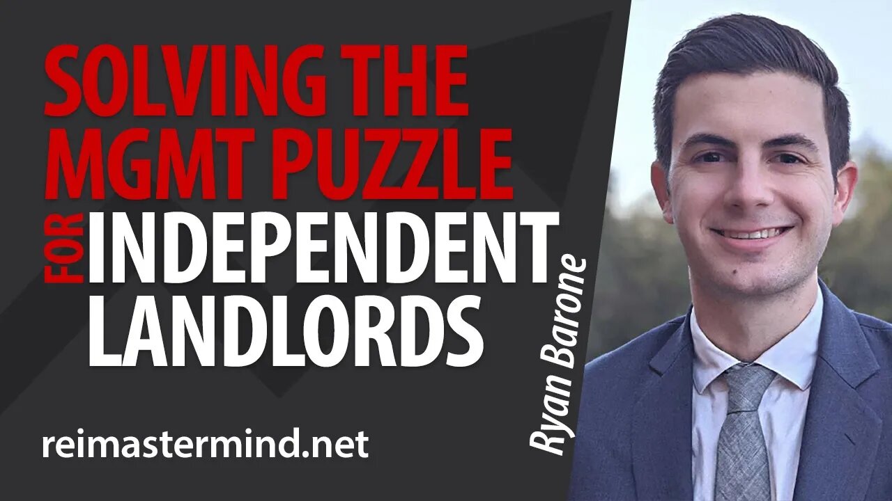 Solving the Rental Management Puzzle for Independent Landlords with Ryan Barone #realestateinvesting