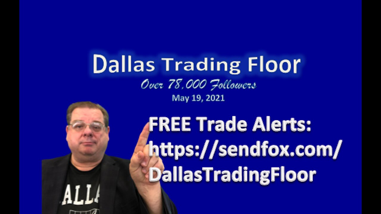 Dallas Trading Floor Live - May 18, 2021