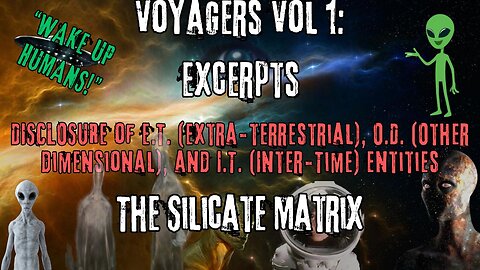 The Silicate Matrix | Excerpts from Voyagers Volume 1