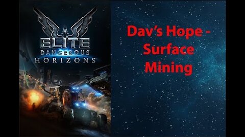 Elite Dangerous: My Adventures - Dav's Hope - Surface Mining - [00008]