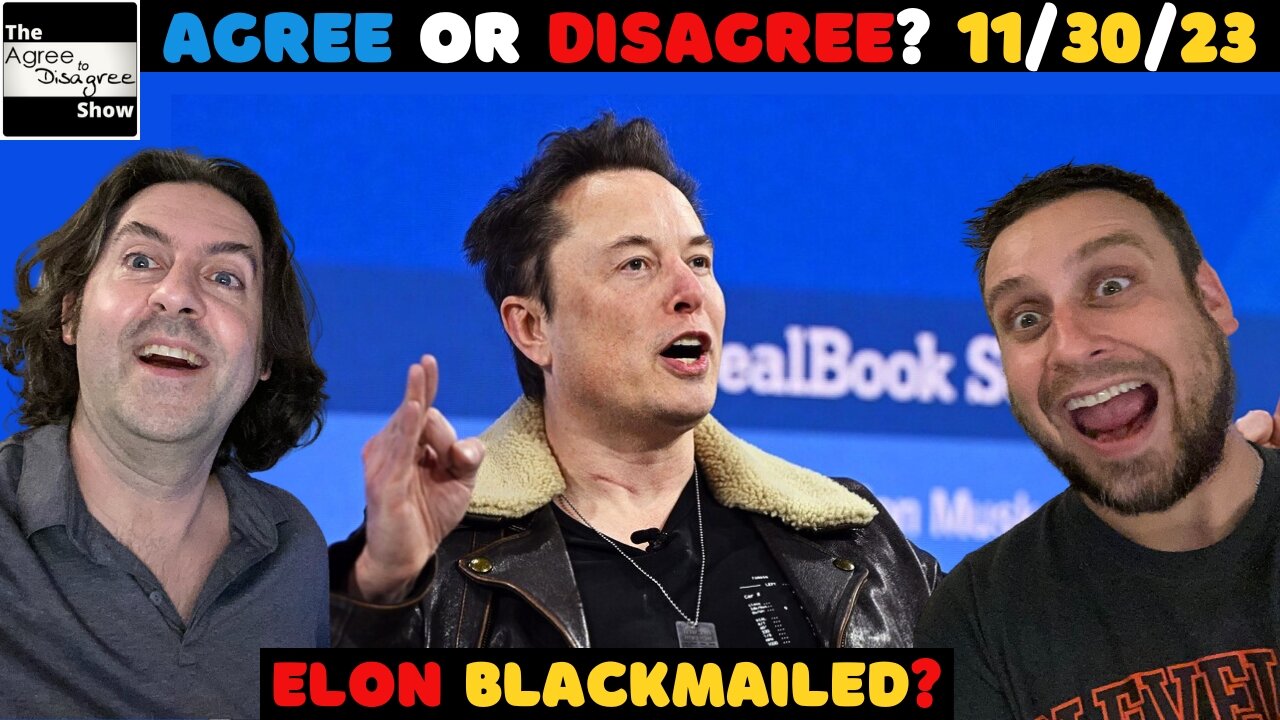 Elon Draws Line In Sand, Kissinger Dies, MAGA Ruined Chicago? The Agree To Disagree Show - 11_30_23
