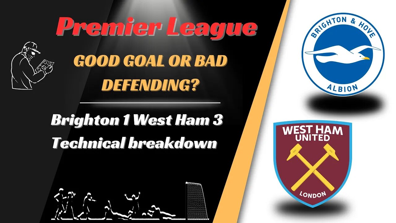 Brighton 1 West Ham 3 technical analysis