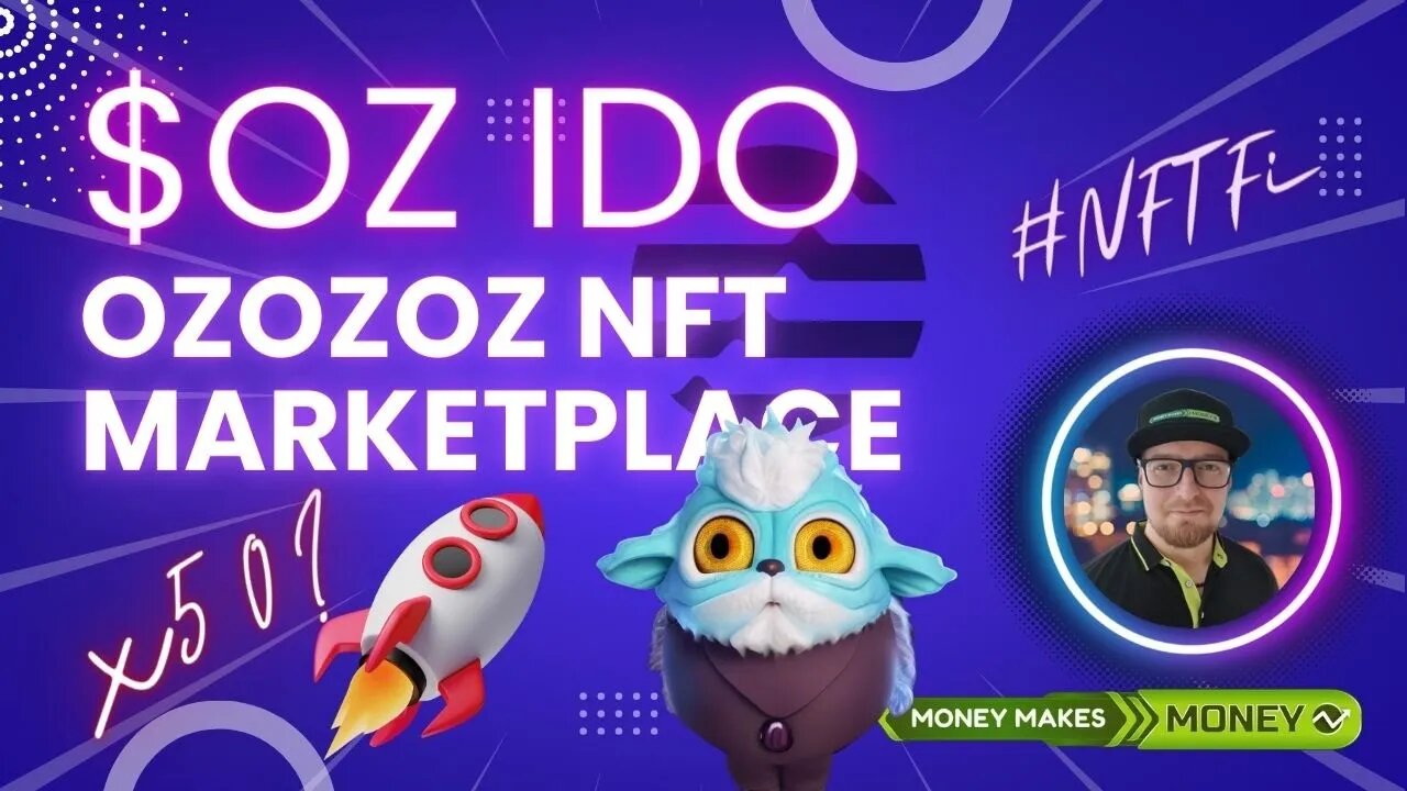 IDO $OZ NFT Marketplace OzOzOz - Potencial x50+🚀 START 09.03 12 UTC