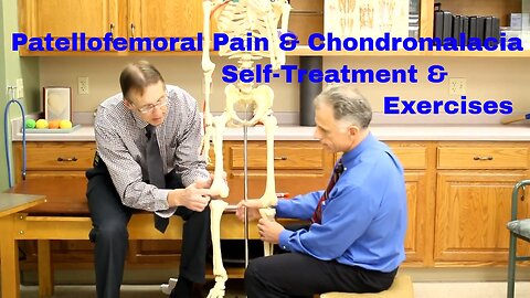 Patellofemoral Pain & Chondromalacia-Great Self-Treatment & Exercises