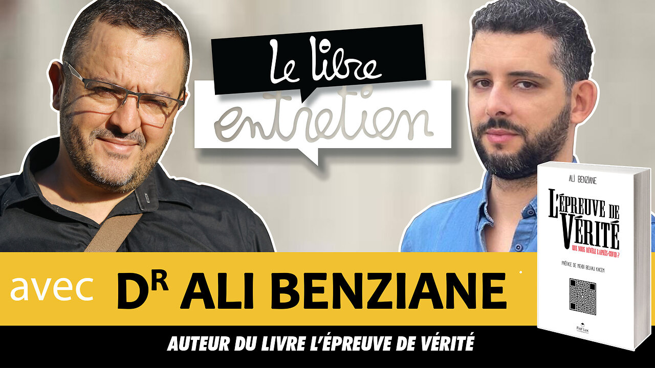 LLE #29 avec le Dr Ali Benziane "L'épreuve de vérité. Ce que nous révèle l'après Covid-19"