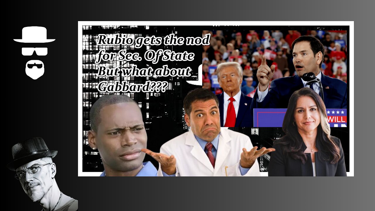 RUBIO...TRUMP'S PICK FOR SEC. OF STATE...