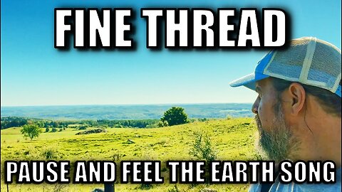 Fine Thread - Official Music Video | Bruce Trail Nature Philosophy