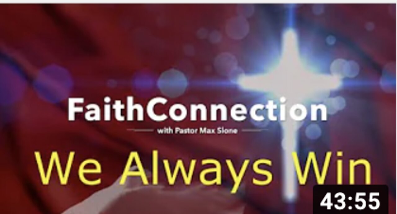 FaithConnection S4E8 - We Always Win Pt. 1