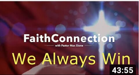 FaithConnection S4E8 - We Always Win Pt. 1