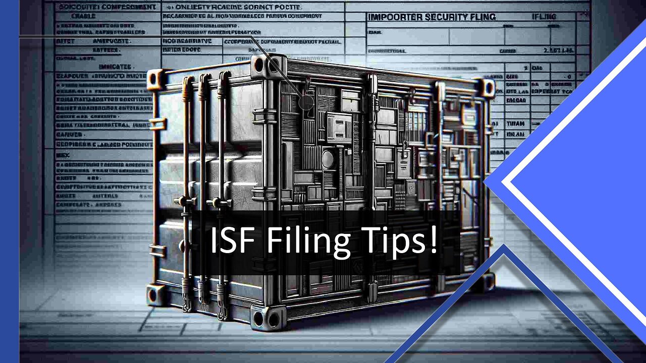 Mastering Your ISF Filing: Best Practices for Smooth Customs Clearance