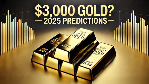 $3,000 Gold? Experts Predict a Bullish 2025 for Precious Metals