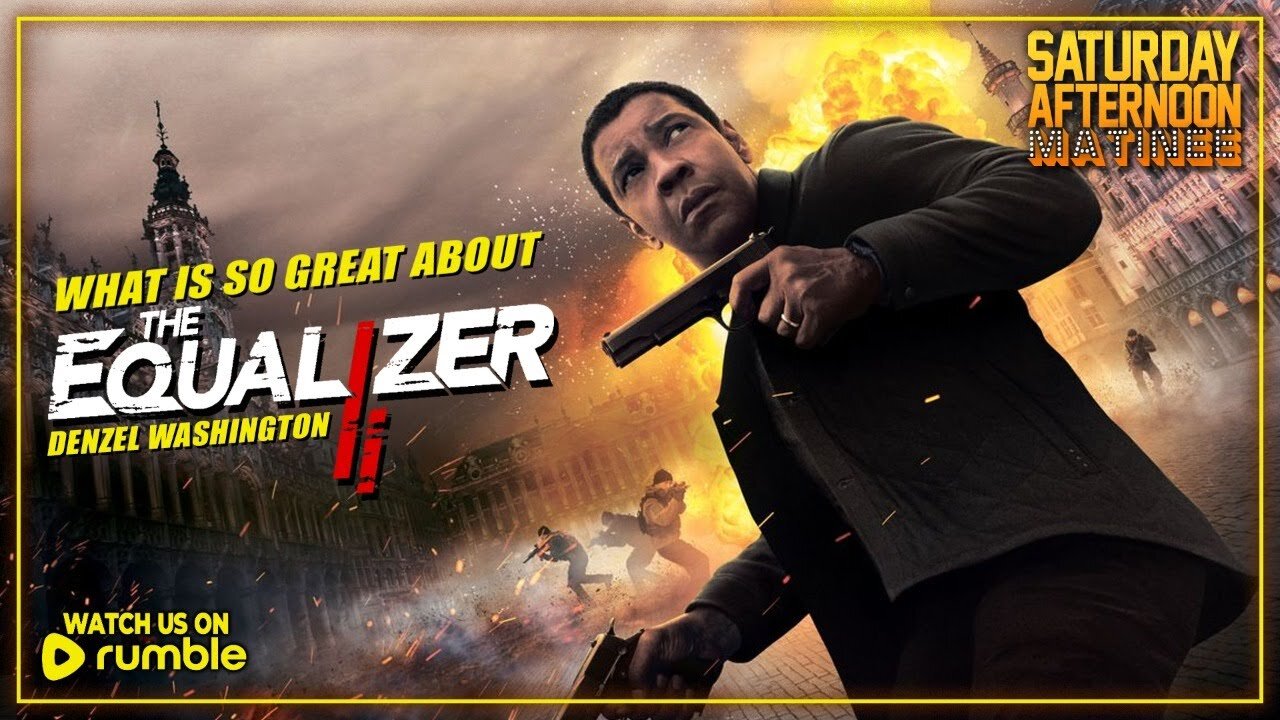 Saturday Afternoon Matinee | THE EQUALIZER 2 (2018) - DISCUSSION