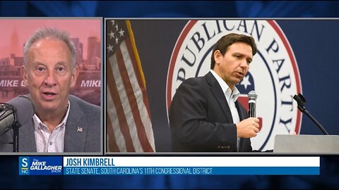 South Carolina State Senator Josh Kimbrell joins Mike to discuss why he has endorsed Ron DeSantis for President