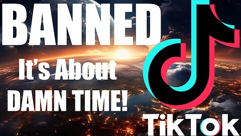 FINALLY TikTok Goes Away! EP 20