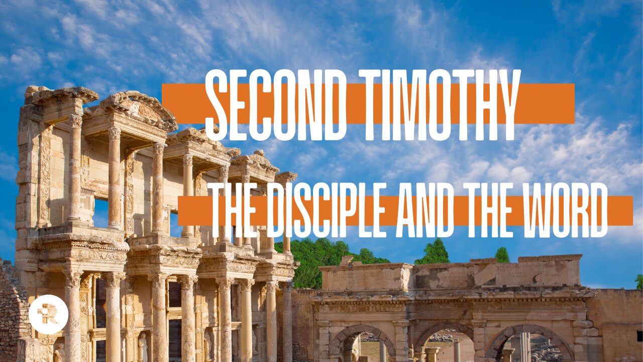 II Timothy - The Disciple and the Word