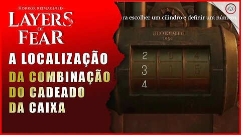 Layers of Fear Remake,A localização da combinação do cadeado da caixa | Super-Dica Pt Br