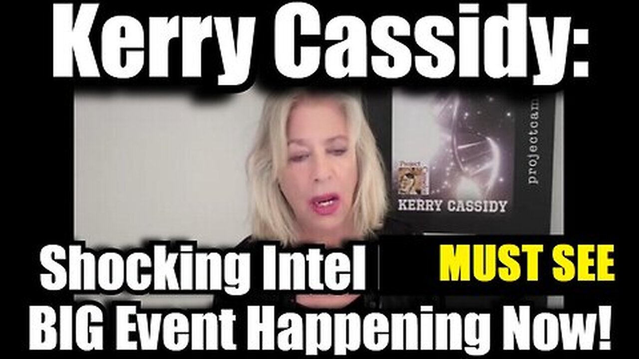 Kerry Cassidy- The Intel Drop Everyone Needs to Hear 2024