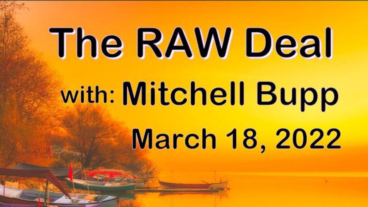 The Raw Deal (18 March 2022) with Mitchell Bupp