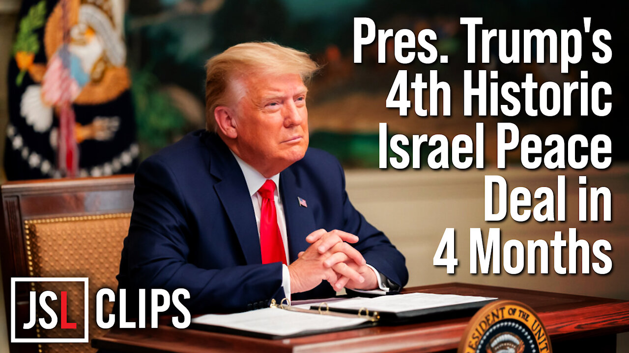 President Trump Brokers 4th Historic Israel Peace Deal in the Last 4 Months