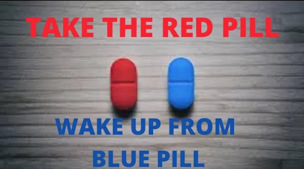 Ep.55 | TAKE THE RED PILL NOT THE DEMONCRATIC BLUE PILL AKA VACCINATION HIDDEN AGENDA FOR PROFITING