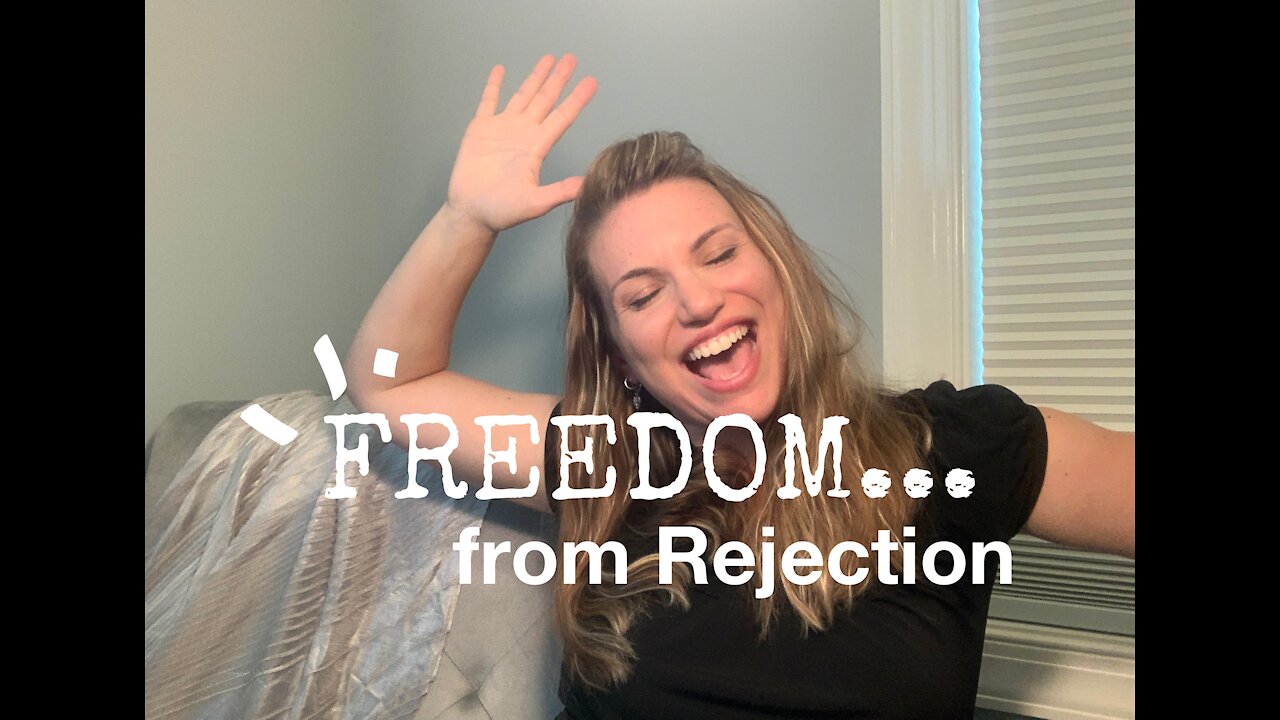 FREEDOM from Rejection - secret place - run the race!