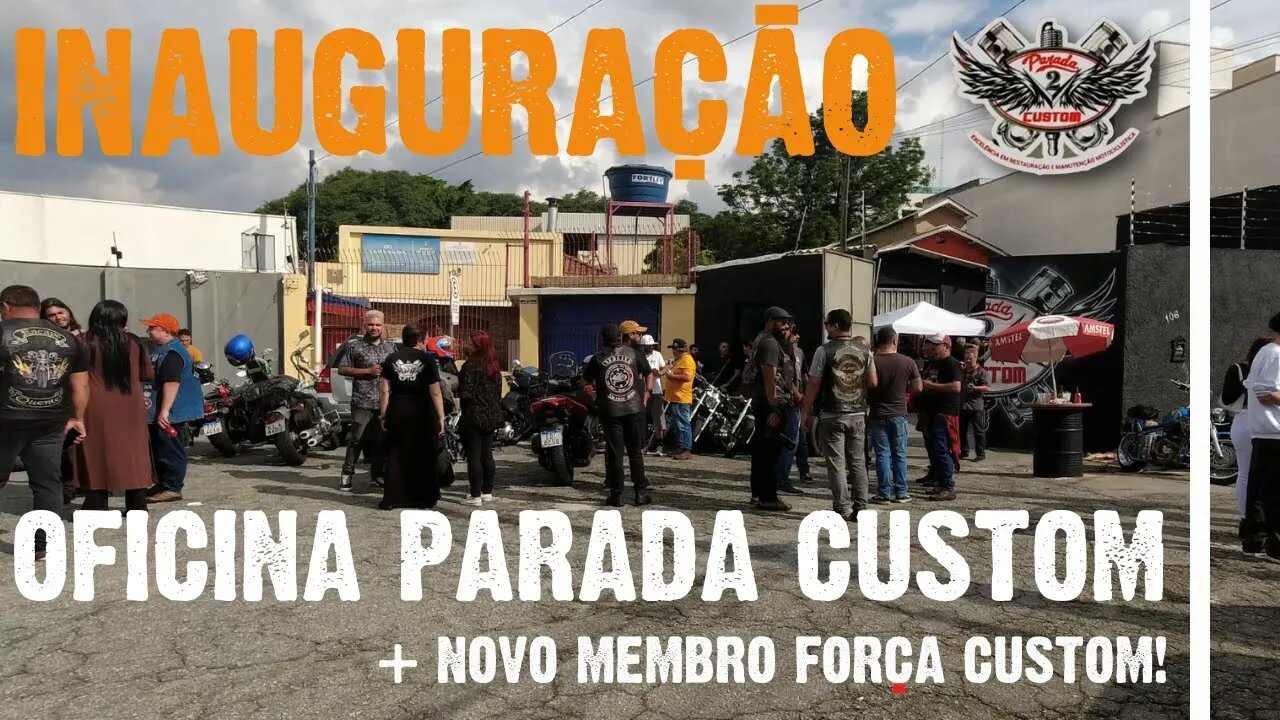 🔥Inauguração da Oficina Parada Custom🔥