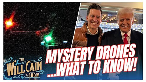 The Will Cain Show | Two NEW drone theories! PLUS, what's President Trump like at a football game?