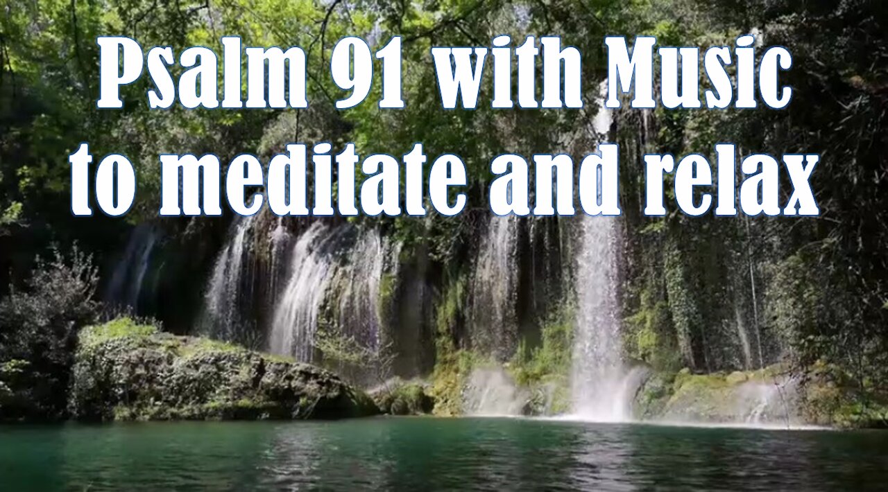 Psalm 91 with music for meditation and relaxing