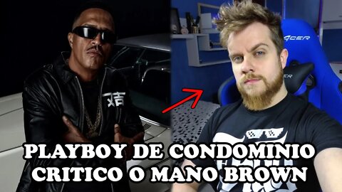 VOU RESPONDER O @eGuinorante QUE CRITICOU O MANO BROWN